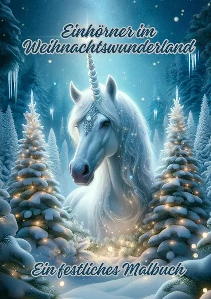 Cover: Einhörner im Weihnachtswunderland