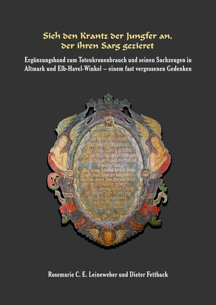 Cover: Sieh den Krantz der Jungfer an, der ihren Sarg gezieret