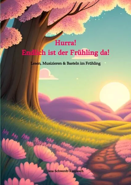 Cover: Hurra! Endlich ist der Frühling da!