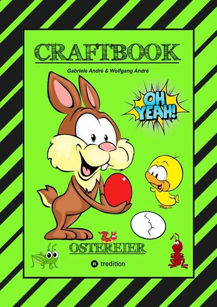 Cover: CRAFTBOOK - WUNDEREI BASTELN - SCHÖNE OSTERMOTIVE - AUSMALEN - ZEICHNEN - RÄTSEL - AUFGABEN - OSTERHASEN - KÜKEN