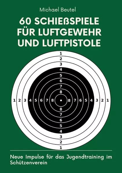 Cover: 60 Schießspiele für Luftgewehr und Luftpistole