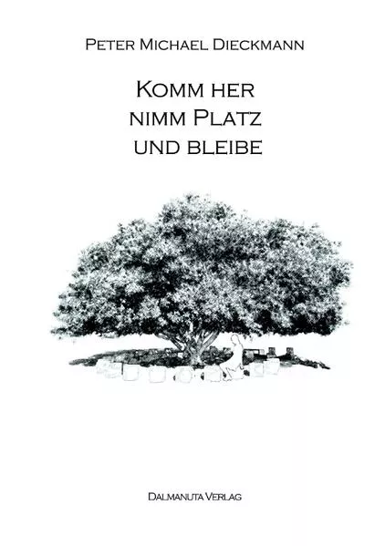 Cover: Komm her, nimm Platz und bleibe