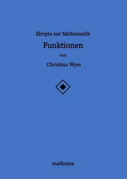 Cover: Skripte zur Mathematik - Funktionen