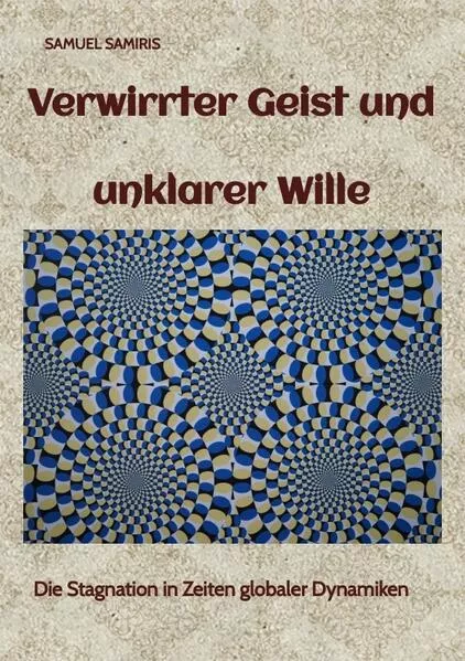 Verwirrter Geist und unklarer Wille</a>