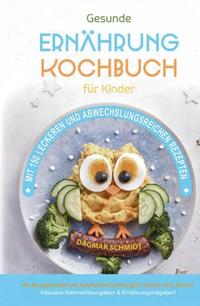 Kochbuch fĂĽr Kinder! Gesundes Essen, das Kinder lieben werden.