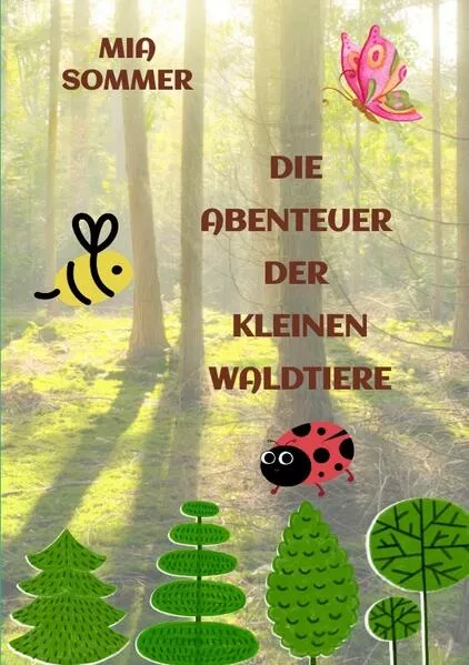 Die Abenteuer der kleinen Waldtiere