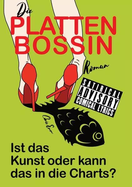 Cover: Die Plattenbossin, ein Inside Musicbiz Comedy Roman