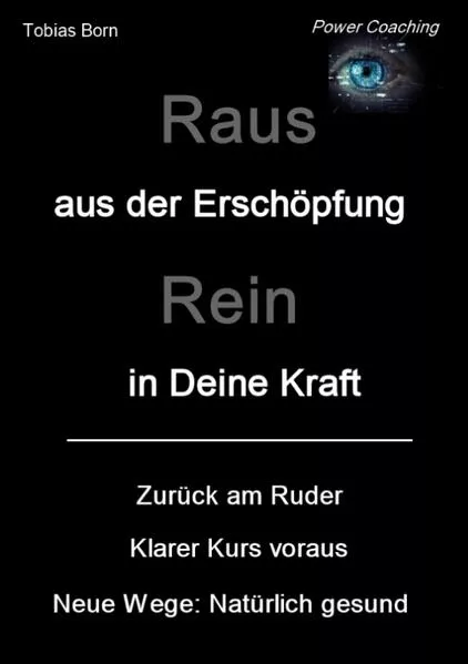 Cover: Raus aus der Erschöpfung - Rein in Deine Kraft