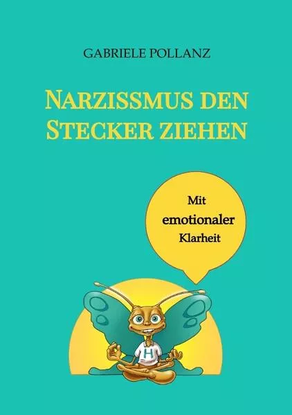 Cover: Narzissmus den Stecker ziehen - mit emotionaler Klarheit