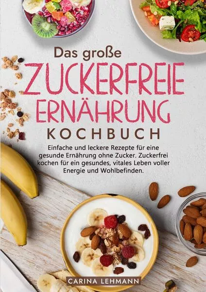 Cover: Das große Zuckerfreie Ernährung Kochbuch