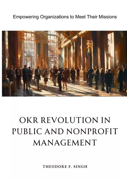 OKR Revolution in Public and Nonprofit Management</a>