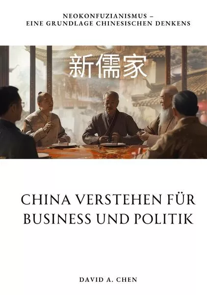 Cover: China verstehen für Business und Politik