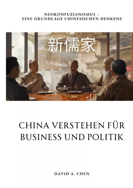 China verstehen fĂĽr Business und Politik
