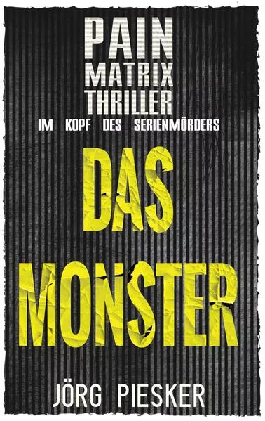 Cover: Das Monster: Pain Matrix Thriller