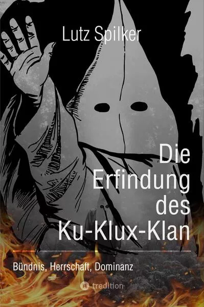 Cover: Die Erfindung des Ku-Klux-Klan
