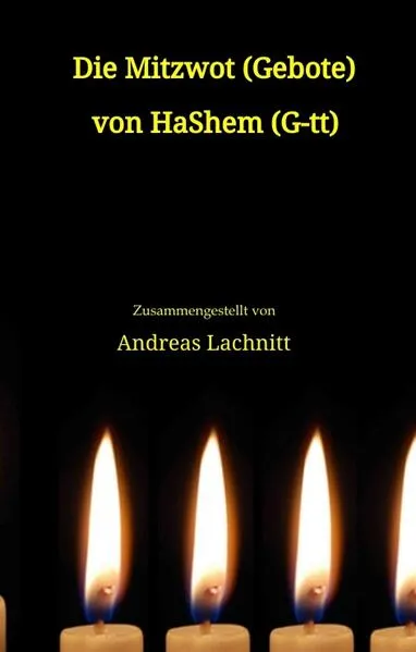 Cover: Die Mitzwot (Gebote) von HaShem (G-tt) - Einleitung