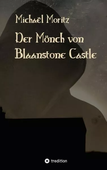 Cover: Der Mönch von Blaanstone Castle