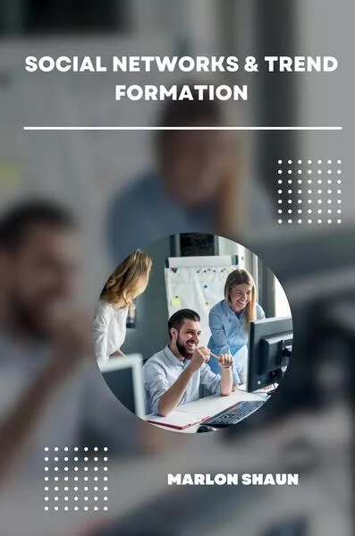 Social Networks & Trend Formation