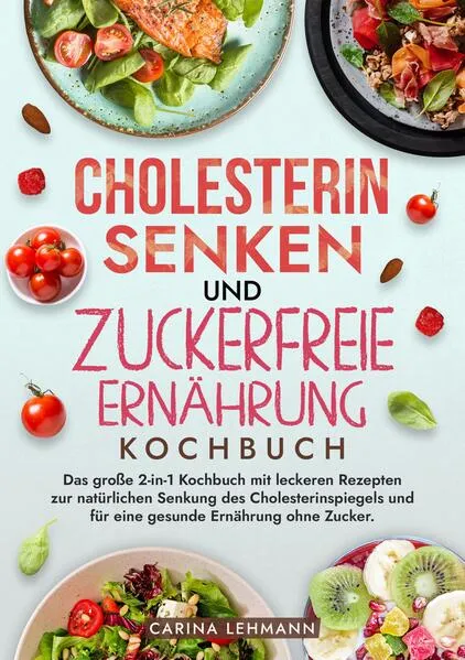 Cholesterin Senken und Zuckerfreie Ernährung Kochbuch</a>