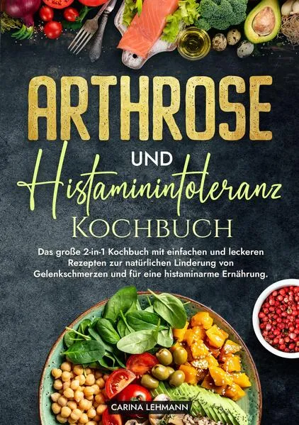 Arthrose und Histaminintoleranz Kochbuch</a>