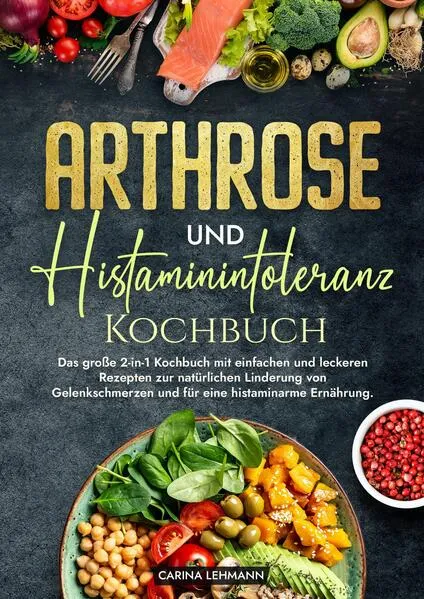 Arthrose und Histaminintoleranz Kochbuch</a>