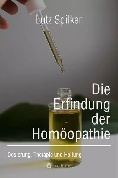 Die Erfindung der Homöopathie