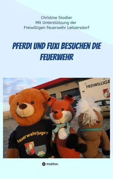 Cover: Pferdi und Fuxi besuchen die Feuerwehr - Ein Abenteuer für Kinder mit Fotos einer echten Feuerwehr