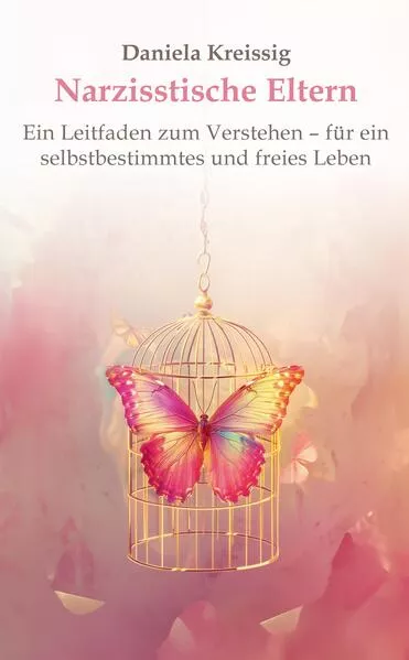Cover: Narzisstische Eltern – Der Einfluss narzisstischer Eltern auf die eigene Persönlichkeitsentwicklung