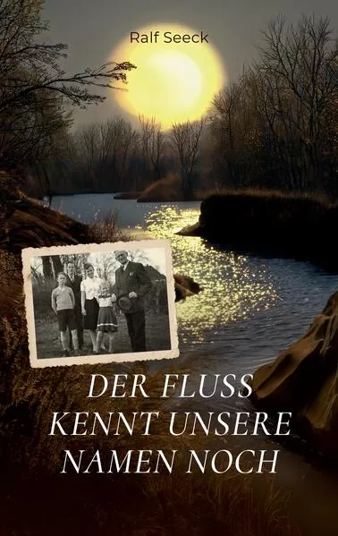 Cover: Der Fluss kennt unsere Namen noch