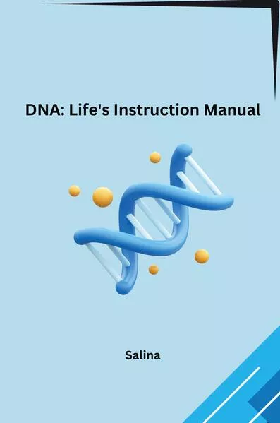 Cover: DNA: Life's Instruction Manual