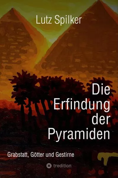 Cover: Die Erfindung der Pyramiden