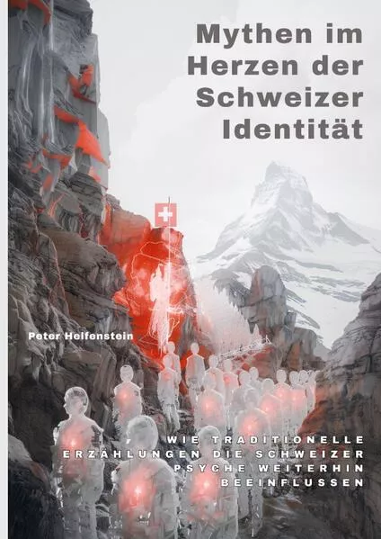 Cover: Mythen im Herzen der Schweizer Identität