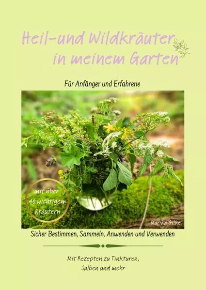 Cover: Heil- und Wildkräuter in meinem Garten
