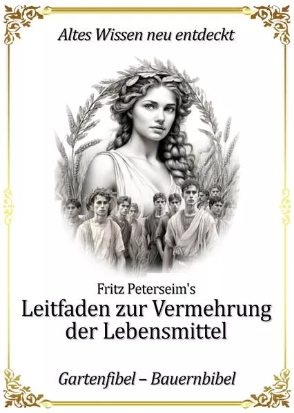 Cover: Fritz Peterseim's Leitfaden zur Vermehrung der Lebensmittel