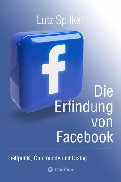 Cover: Die Erfindung von Facebook