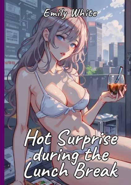 Cover: Hot Surprise during the Lunch Break