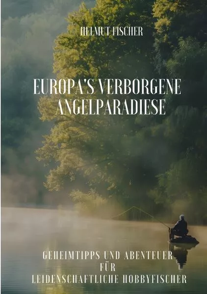 Cover: Europa's verborgene Angelparadiese