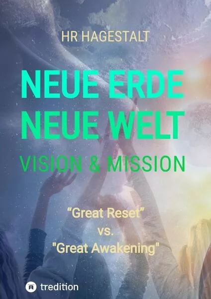 Cover: NEUE ERDE - NEUE WELT Vision & Mission