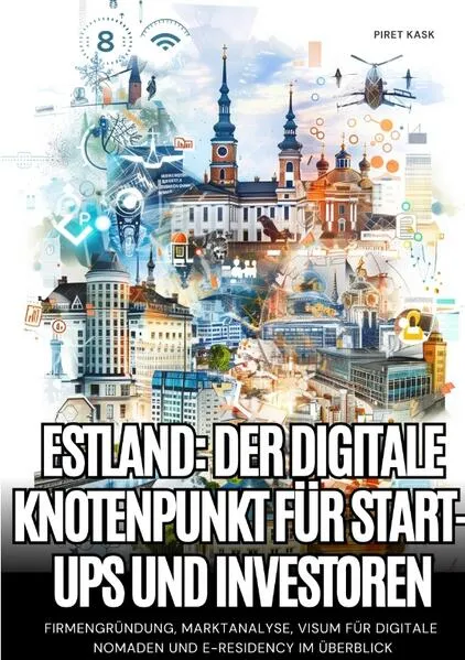 Cover: Estland: Der digitale Knotenpunkt für Start-ups und Investoren