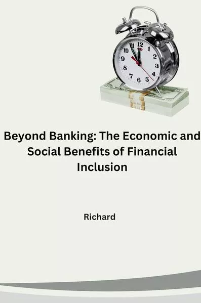 Cover: Beyond Banking: The Economic and Social Benefits of Financial Inclusion