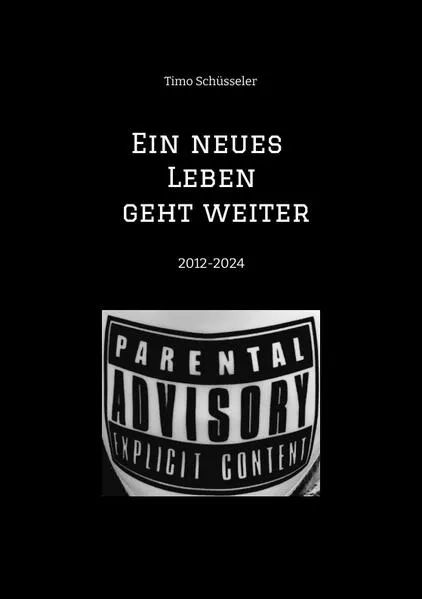 Cover: Ein neues Leben geht weiter Eine Reise durch 12 Jahre autobiographische Suchtpraevention