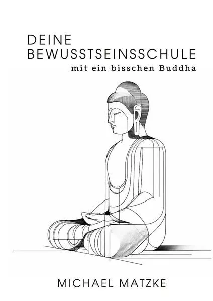 Deine Bewusstseinsschule