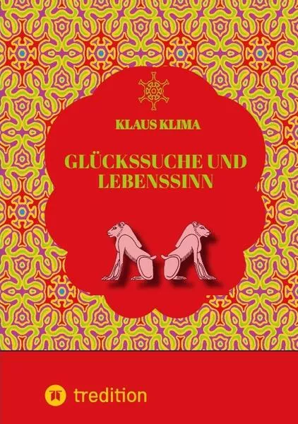Glückssuche und Lebenssinn