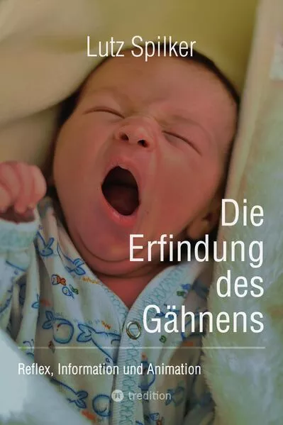 Die Erfindung des Gähnens</a>