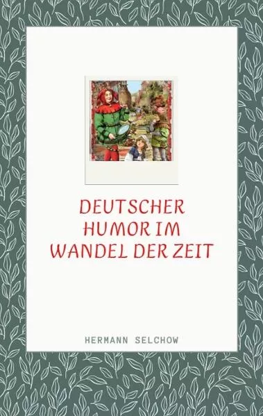 Cover: Deutscher Humor im Wandel der Zeit