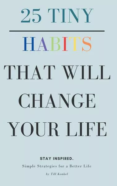 Cover: 25 Tiny Habits That Will Change Your Life