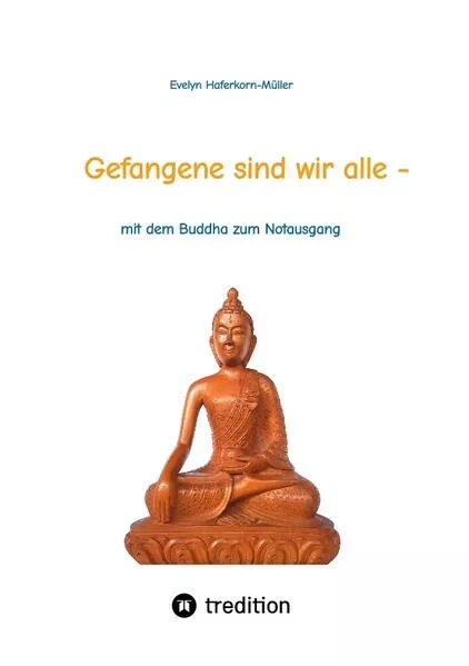 Cover: Gefangene sind wir alle - (wir sind Gefangene unseres eigenen Geistes)