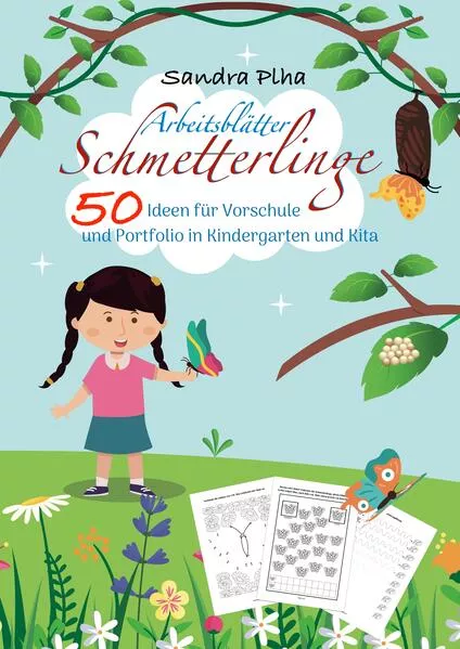 KitaFix-Kreativ: Arbeitsblätter Schmetterlinge (50 Ideen für Vorschule und Portfolio in Kindergarten und Kita)