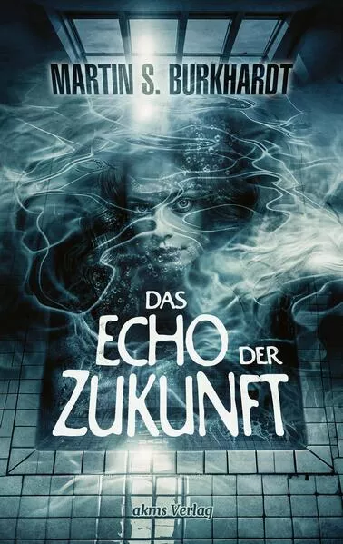 Das Echo der Zukunft