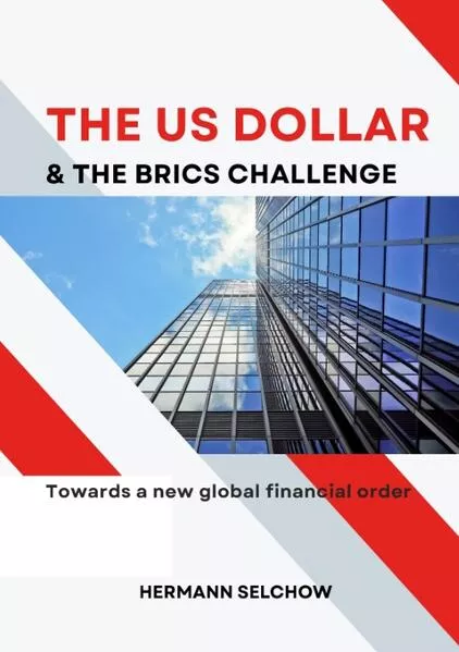 Cover: The US Dollar and the BRICS Challenge